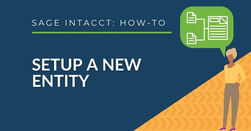 Sage Intacct Tips & Tricks :How to Add a New Entity