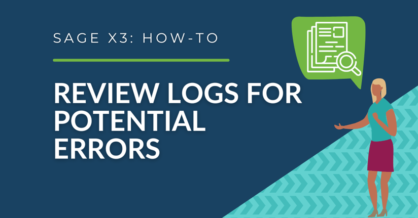 How to Review Logs for Potential Errors in Sage X3